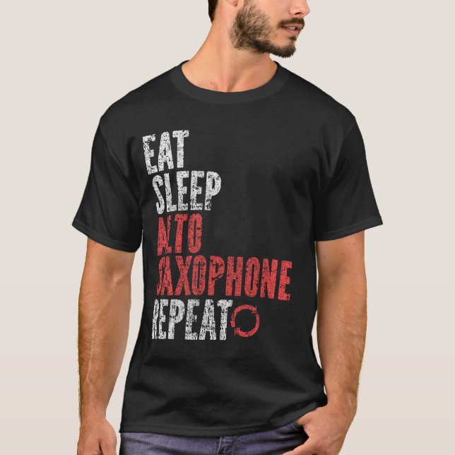 Eat Sleep Alto saxophone Repeat T-Shirt (Front)