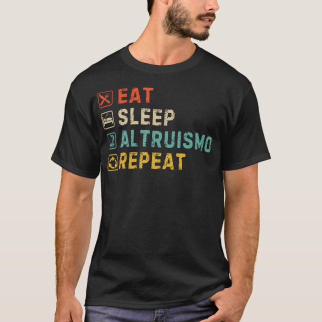 Eat Sleep Altruismo Repeat House Of Givers Rca Sch T-Shirt (Front)