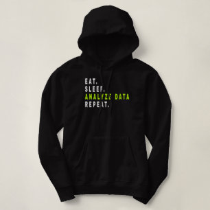 Eat Sleep Analyse Data Repeat,data analyst,finance Hoodie