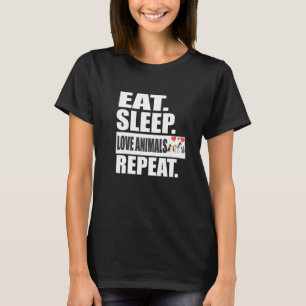 Eat Sleep Animals Repeat Dog Horse Cat T-Shirt