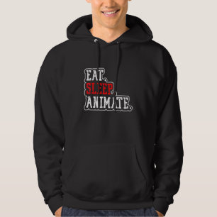 Eat Sleep Animate Repeat No Sleep For Animator Hoodie