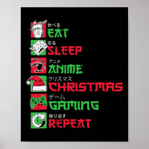 Eat Sleep Anime Gaming Christmas Pajama X-mas Holi Poster