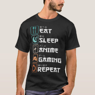 Eat Sleep Anime Gaming Repeat Fun Otaku Gamer T-Shirt