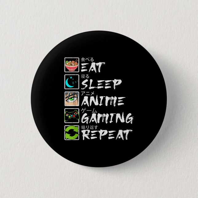 Eat Sleep Anime Gaming Repeat Gamer Men Teen Boy A 6 Cm Round Badge (Front)