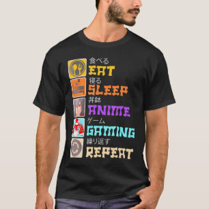 Eat Sleep Anime Gaming Repeat Japan Kawaii Manga A T-Shirt