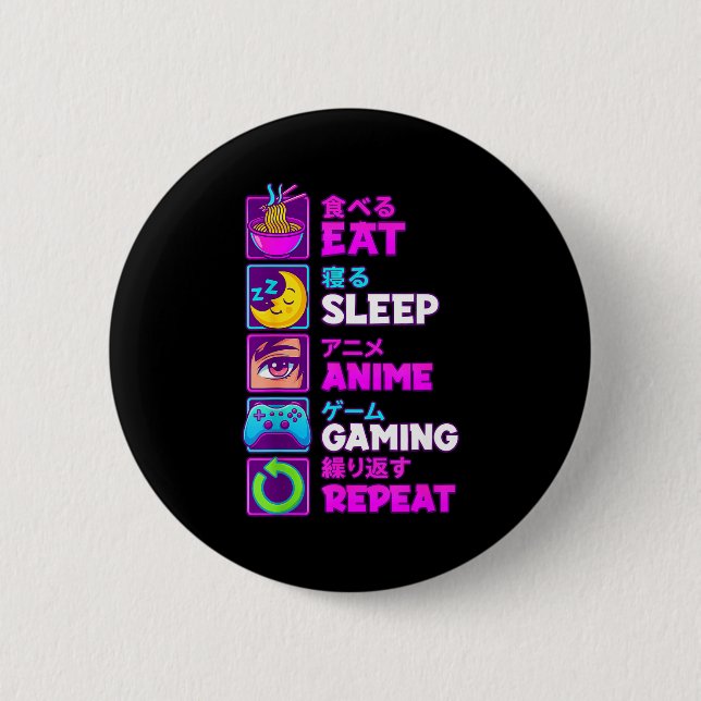 Eat Sleep Anime Gaming Repeat Kawaii Otaku Anime M 6 Cm Round Badge (Front)