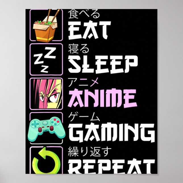 Eat Sleep Anime Gaming Repeat Kawaii Otaku Anime  Poster (Front)