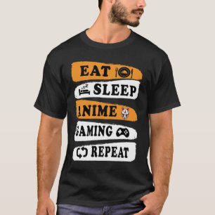 Eat Sleep Anime Gaming Repeat Kawaii Otaku Anime  T-Shirt