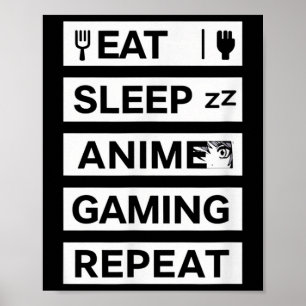 Eat Sleep Anime Gaming Repeat Otaku Gamer Humor Poster