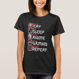 Eat Sleep Anime Gaming Repeat Otaku Gamer Japanese T-Shirt