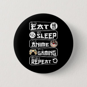 Eat Sleep Anime Gaming Shirt Repeat Kawaii Anime G 6 Cm Round Badge