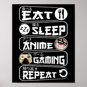 Eat Sleep Anime Gaming Shirt Repeat Kawaii Anime G Poster