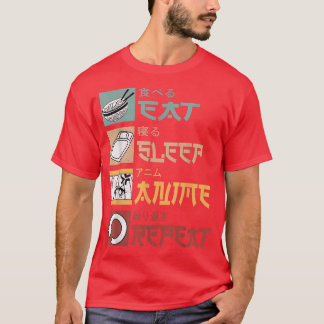Eat Sleep Anime Repeat - Anime Baka Kawaii Japanes T-Shirt