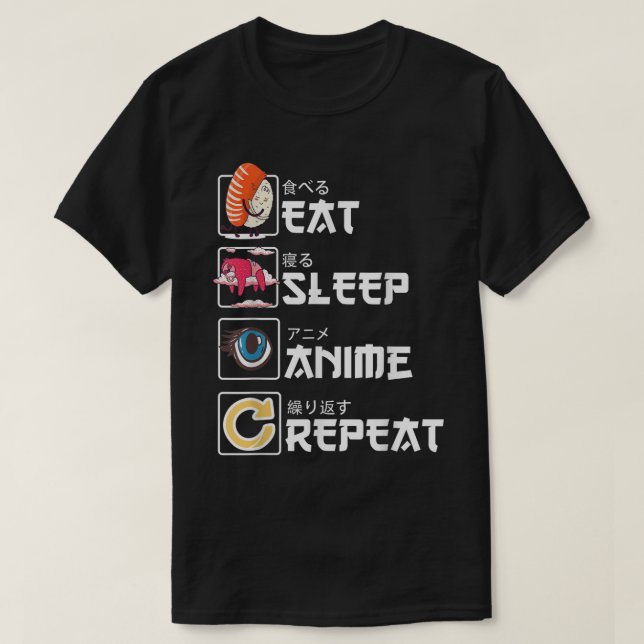 Eat Sleep Anime Repeat Design T-Shirt (Design Front)