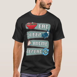 Eat Sleep Anime Repeat , Funny Japanese Manga Gift T-Shirt