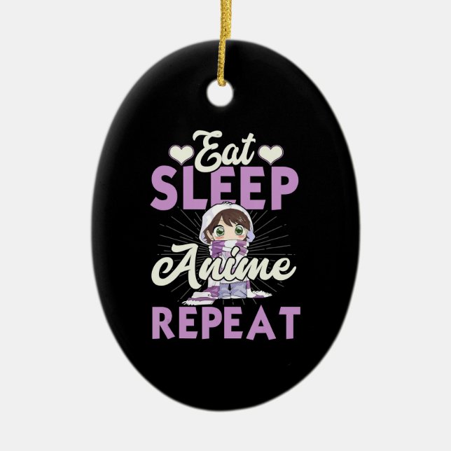 Eat Sleep Anime Repeat Gift Idea Cosplayer Ceramic Ornament (Front)