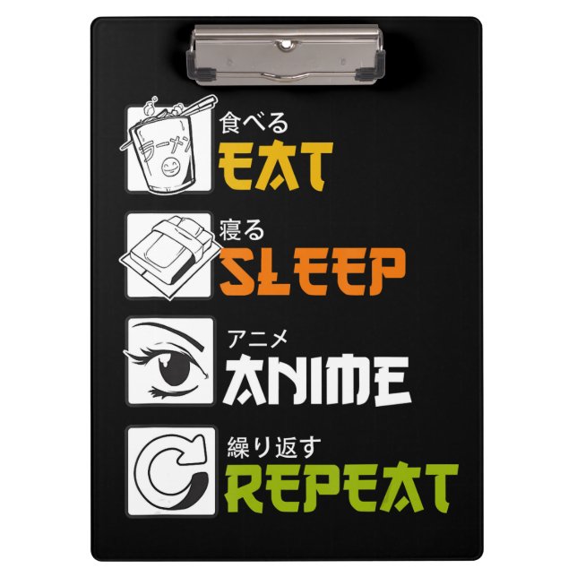 Eat Sleep Anime Repeat Gift Idea Cosplayer Clipboard (Front)