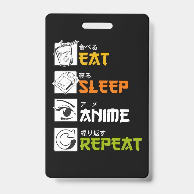 Eat Sleep Anime Repeat Gift Idea Cosplayer ID Badge (Front)