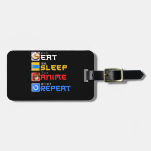 Eat Sleep Anime Repeat Gift Idea Cosplayer Luggage Tag