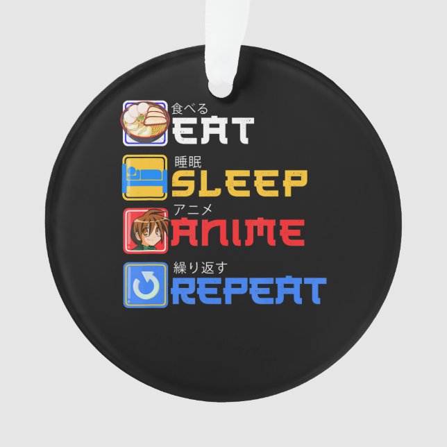 Eat Sleep Anime Repeat Gift Idea Cosplayer Ornament (Front)