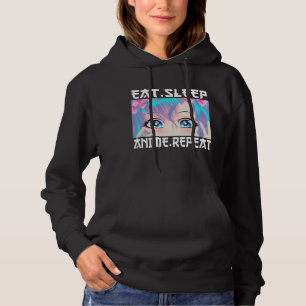 Eat Sleep Anime Repeat   Hoodie