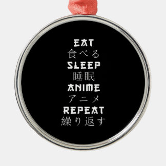 Eat Sleep Anime Repeat Japanese Manga Lover Metal Ornament