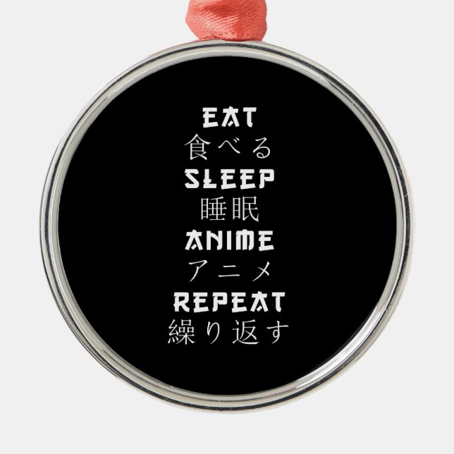 Eat Sleep Anime Repeat Japanese Manga Lover Metal Ornament (Front)