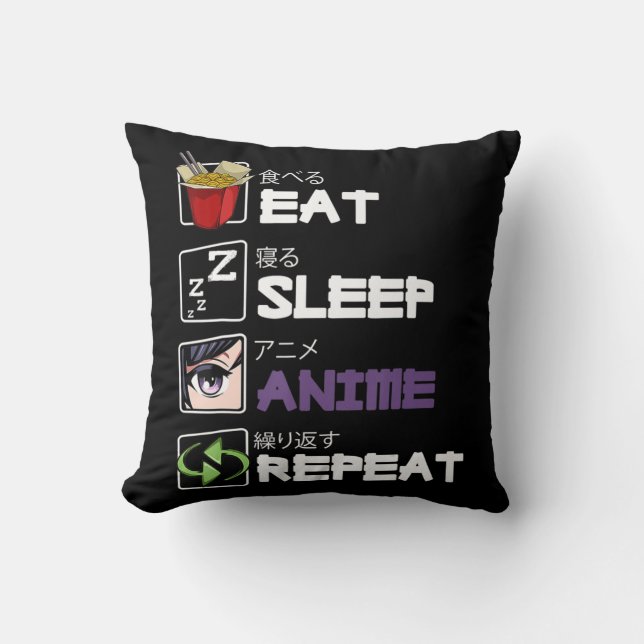 Eat Sleep Anime Repeat Kawaii Otaku Manga Japan Fa Cushion (Front)