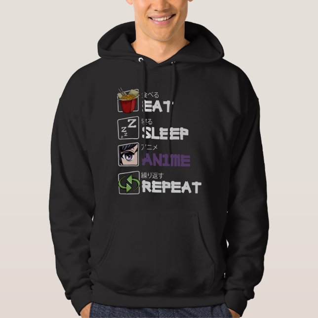 Eat Sleep Anime Repeat Kawaii Otaku Manga Japan Fa Hoodie (Front)
