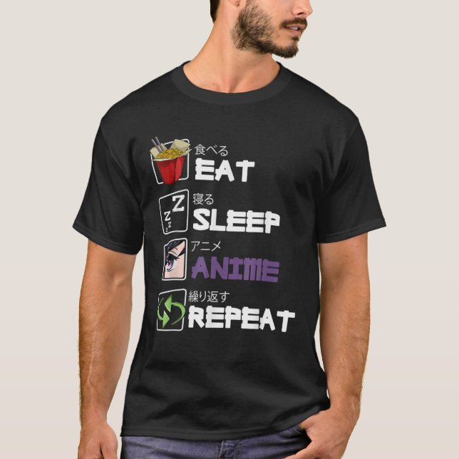Eat Sleep Anime Repeat Kawaii Otaku Manga Japan Fa T-Shirt (Front)