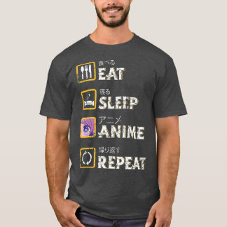 Eat Sleep Anime Repeat Kawaii Otaku Manga Japan Fa T-Shirt