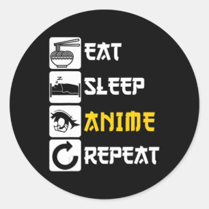 Eat Sleep Anime Repeat  Manga Japan Saying Cosplay Classic Round Sticker