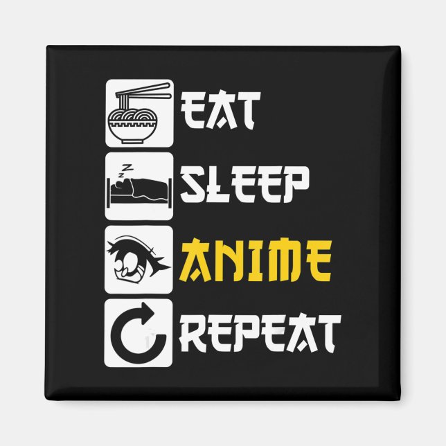 Eat Sleep Anime Repeat  Manga Japan Saying Cosplay Magnet (Front)