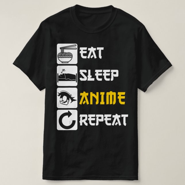 Eat Sleep Anime Repeat  Manga Japan Saying Cosplay T-Shirt (Design Front)