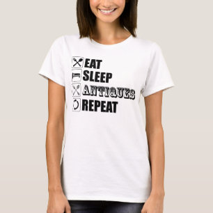 Eat. Sleep. Antiques. Repeat T-Shirt