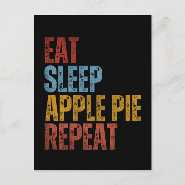 EAT SLEEP APPLE PIE REPEAT POSTCARD (Front)