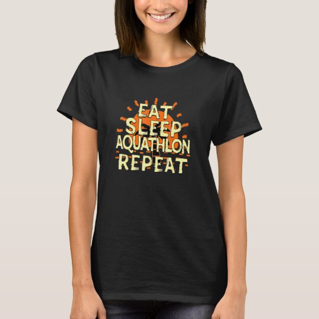 Eat Sleep Aquathlon Repeat Run And Swim Tropical A T-Shirt (Front)