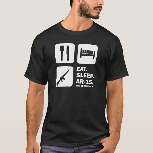 Eat Sleep AR-15 T-Shirt (Front)