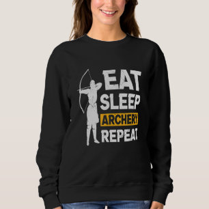Eat Sleep Archery Repeat Archer Bow And Arrow Sweatshirt
