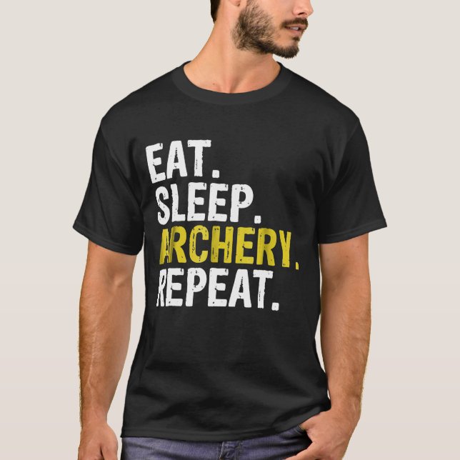 Eat Sleep Archery Repeat Archer T-Shirt (Front)