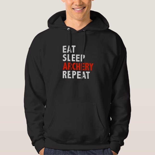 Eat Sleep Archery Repeat  Hunting Bow Arrows Hoodie (Front)