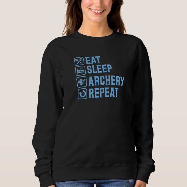 Eat Sleep Archery Repeat Simple Minimalist Archer  Sweatshirt (Front)