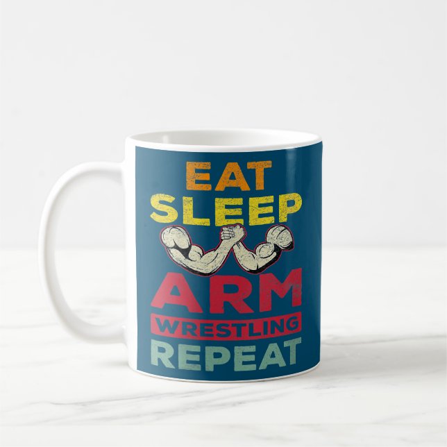 Eat Sleep Arm Wrestling Repeat Arm Wrestler Coffee Mug (Left)
