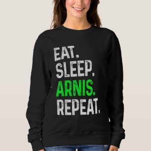 Eat Sleep Arnis Repeat Martial Arts Combat Sweatshirt