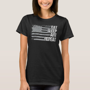 Eat Sleep Art Repeat Us Flag Men Women Girls Boys T-Shirt