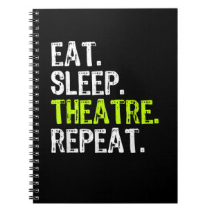Eat Sleep Atre Repeat Actor Actress Ater Gift Notebook