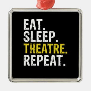 Eat Sleep Atre Repeat Actor Gift Metal Ornament