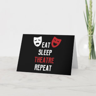 Eat Sleep Atre Repeat - Musical Broadway Actor Gif Card