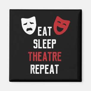 Eat Sleep Atre Repeat - Musical Broadway Actor Gif Magnet