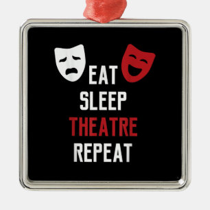 Eat Sleep Atre Repeat - Musical Broadway Actor Gif Metal Ornament